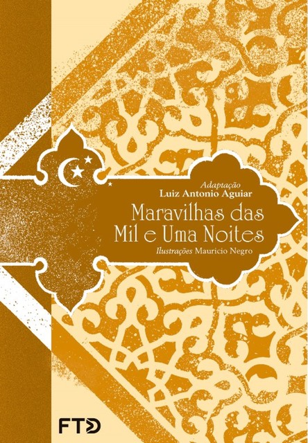 Maravilhas das mil e uma noites, LUIZ ANTONIO AGUIAR