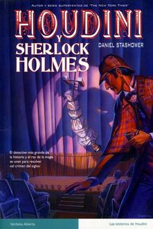 Houdini Y Sherlock Holmes, Daniel Stashower