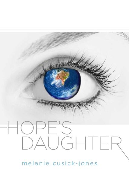 Hope's Daughter, Melanie Cusick-Jones