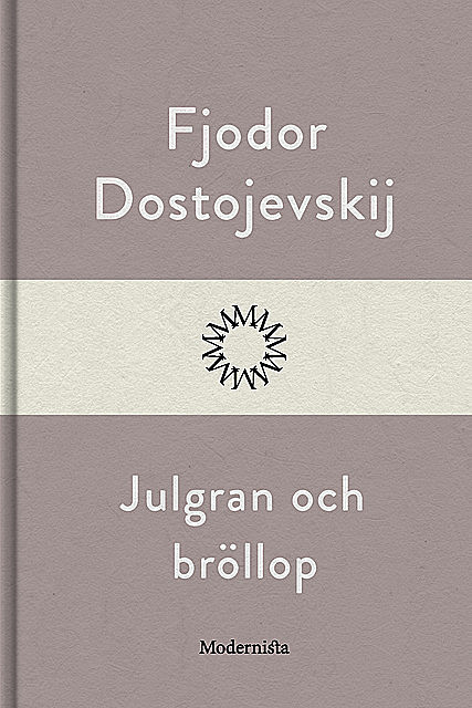 Julgran och bröllop, Fjodor Dostojevskij