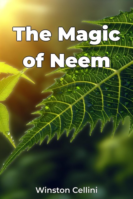 The Magic of Neem, Winston Cellini