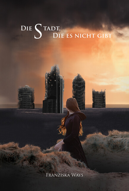 Die Stadt, die es nicht gibt, Franziska Ways