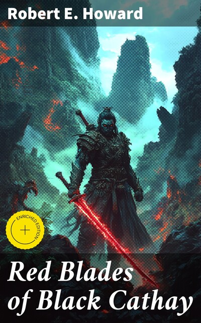Red Blades of Black Cathay, Robert E.Howard