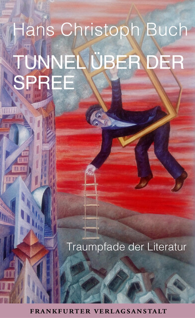 Tunnel über der Spree, Hans Christoph Buch
