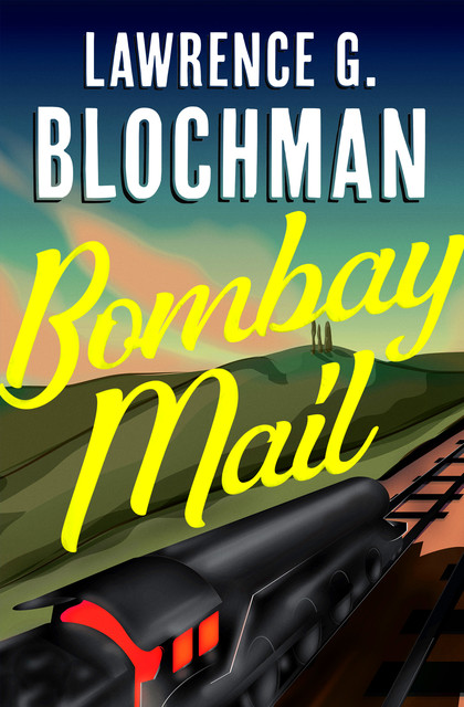 Bombay Mail, Lawrence G. Blochman