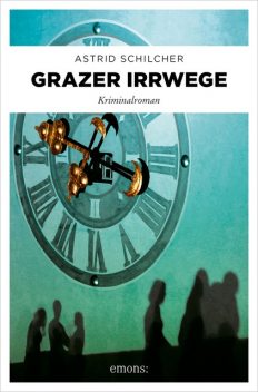 Grazer Irrwege, Astrid Schilcher