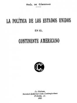 La Política de los Estados Unidos en el Continente Americano, Raúl de Cárdenas y Echarte