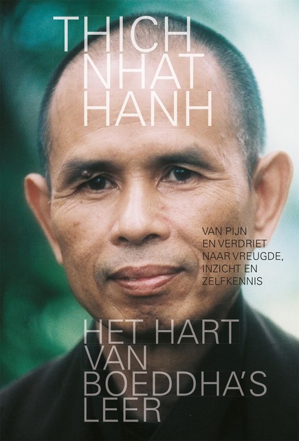 Het hart van Boeddha's leer, Thich Nhat Hanh