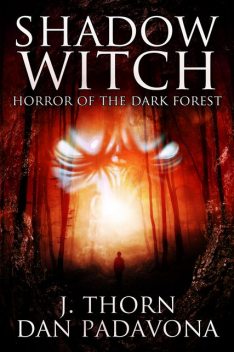 Shadow Witch, J. Thorn, Dan Padavona