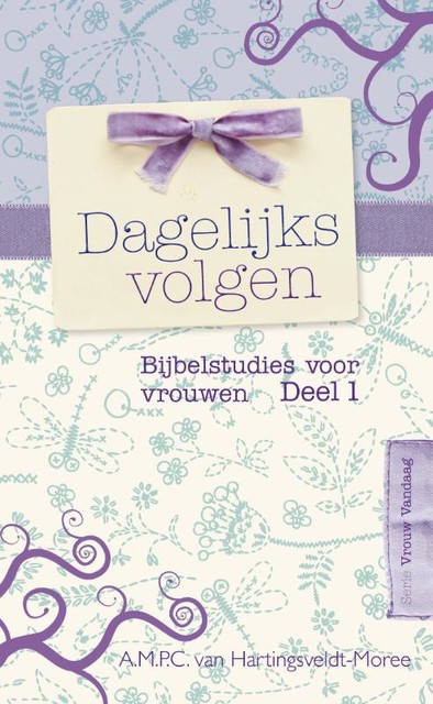 Dagelijks volgen, A.M. P. C Hartingsveldt-Moree
