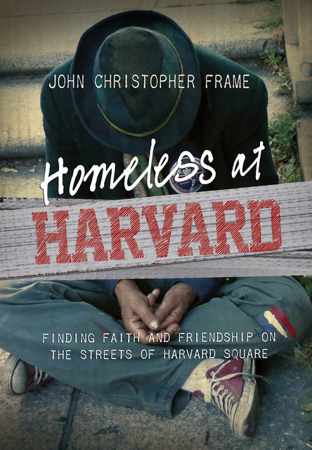 Homeless at Harvard, John Frame