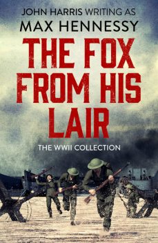 The Fox from His Lair, John Harris