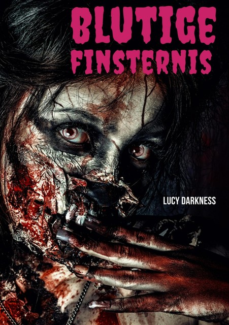 Blutige Finsternis, Lucy Darkness