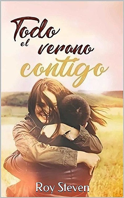 Todo el Verano Contigo (Spanish Edition), Roy Steven