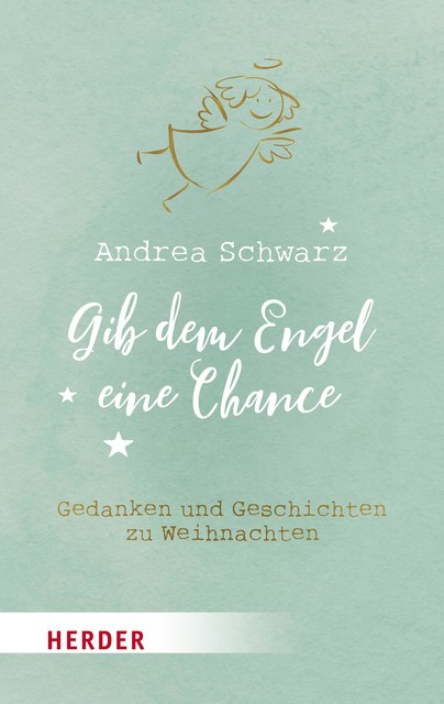 Gib dem Engel eine Chance, Andrea Schwarz