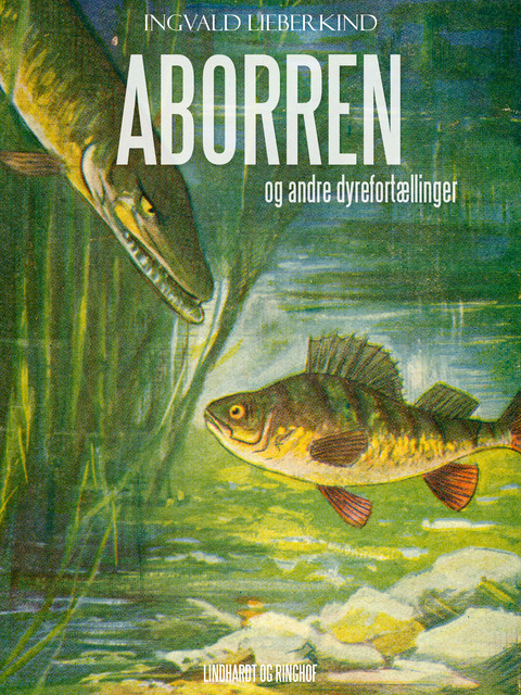Aborren og andre dyrefortællinger, Ingvald Lieberkind