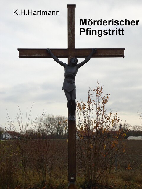 Mörderischer Pfingstritt, K.H. Hartmann