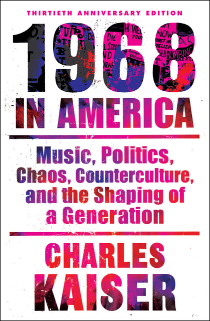 1968 in America, Charles Kaiser