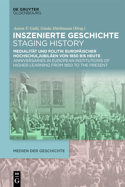 Inszenierte Geschichte | Staging History, Anton Guhl, Gisela Hürlimann