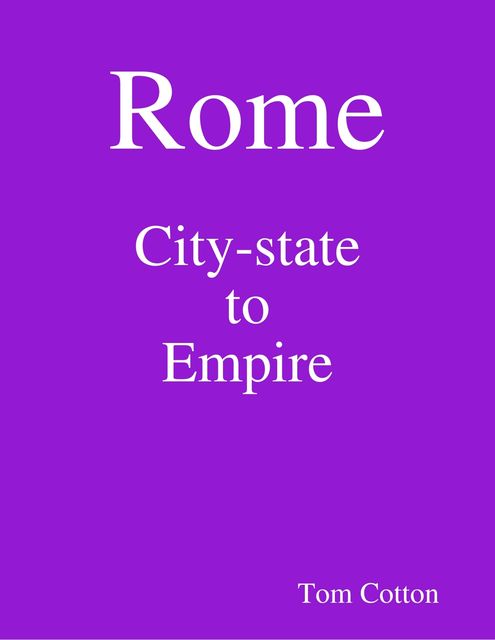 Rome: City-state to Empire, Tom Cotton