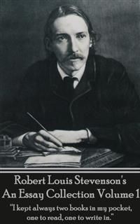 An Essay Collection, Volume 1, Robert Louis Stevenson