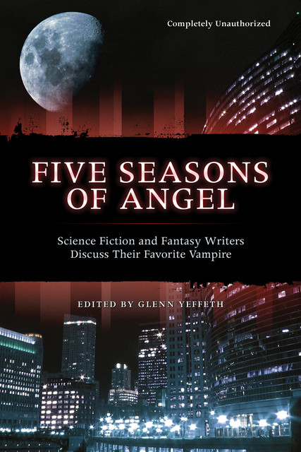 Five Seasons Of Angel, Glenn Yeffeth