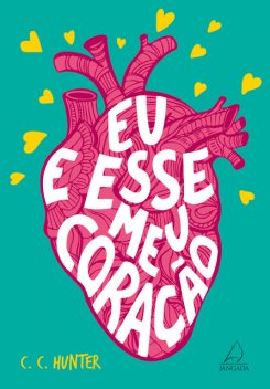 Eu e Esse Meu Coração, C.C. Hunter