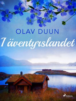 I äventyrslandet, Olav Duun