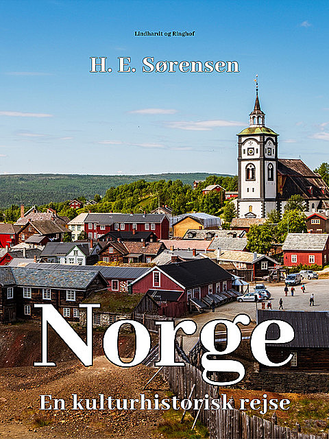 Norge. En kulturhistorisk rejse, H.E. Sørensen
