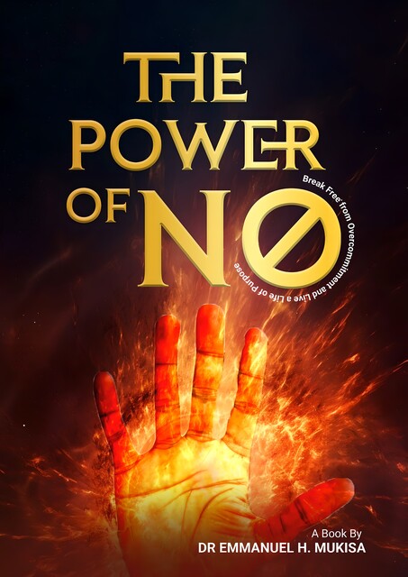 The Power Of No, Emmanuel H. Mukisa