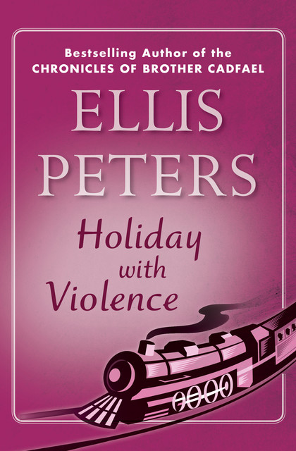Holiday with Violence, Ellis Peters