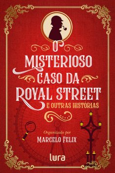 O misterioso caso da Royal Street, Marcelo Felix