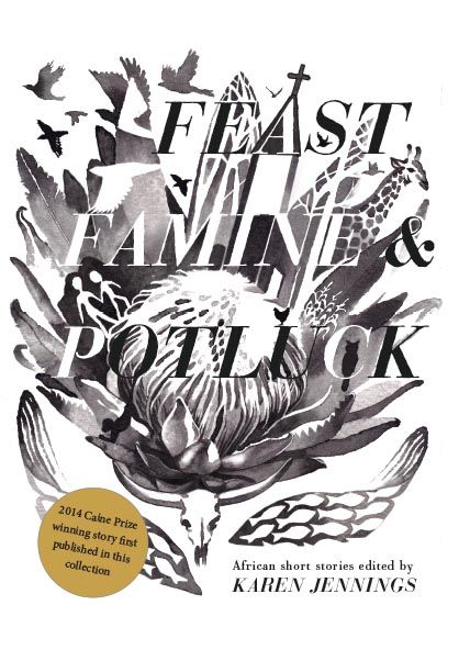 Feast, Famine and Potluck, Karen Jennings