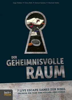 Der geheimnisvolle Raum, Ingo Müller, Michael Stöhr, Simon Sander, Timo Nöh