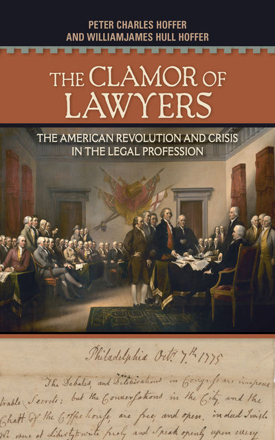 The Clamor of Lawyers, Peter Charles Hoffer, Williamjames Hoffer