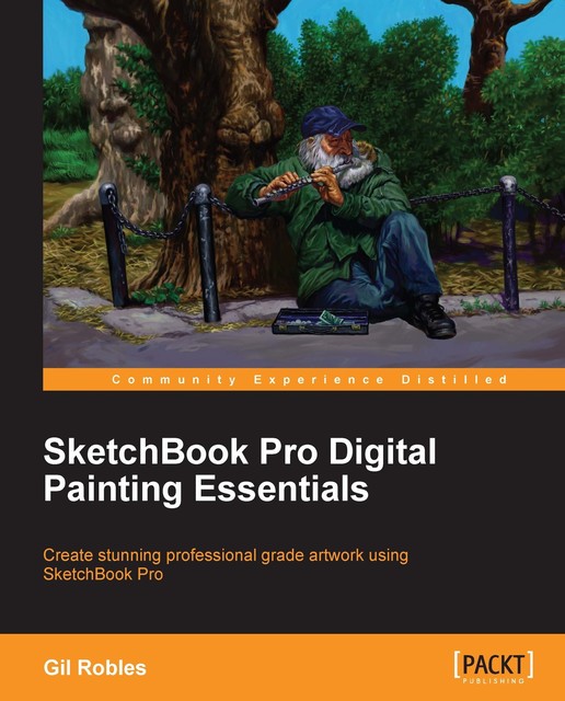 SketchBook Pro Digital Painting Essentials, Gil Robles