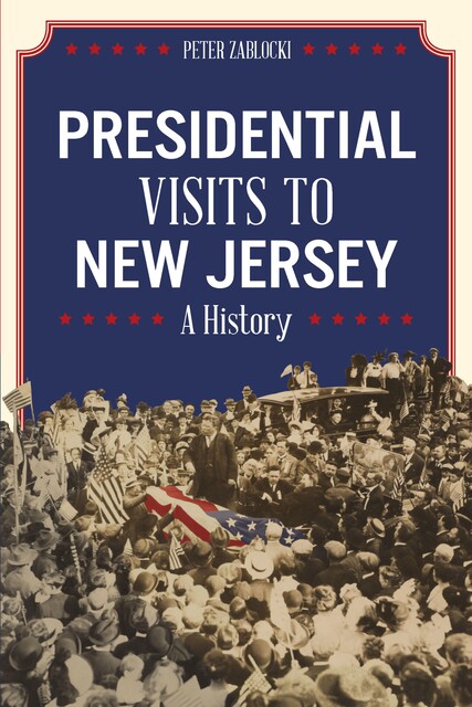 Presidential Visits to New Jersey, Peter Zablocki