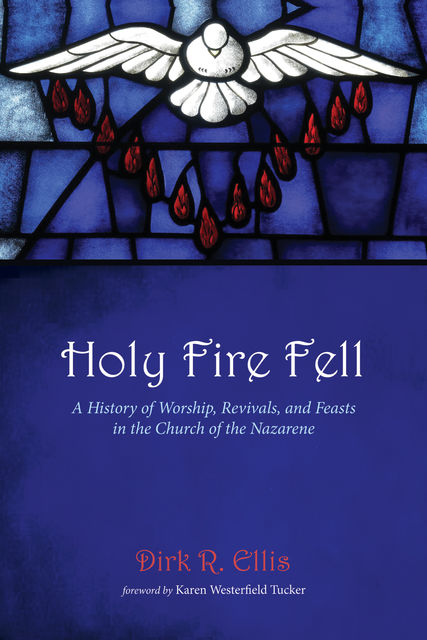 Holy Fire Fell, Dirk R. Ellis
