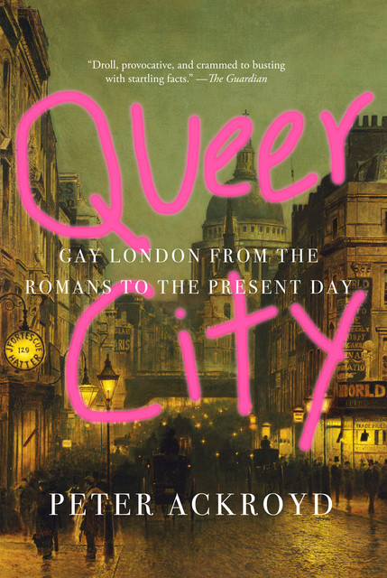 Queer City, Peter Ackroyd