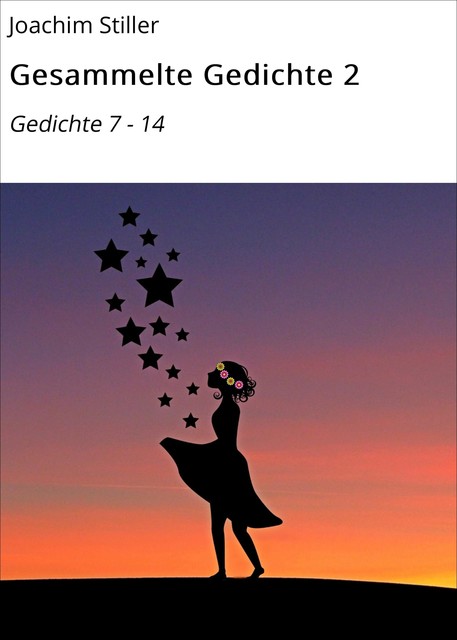 Gesammelte Gedichte 2, Joachim Stiller