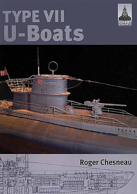Type VII U-Boats, Roger Chesneau