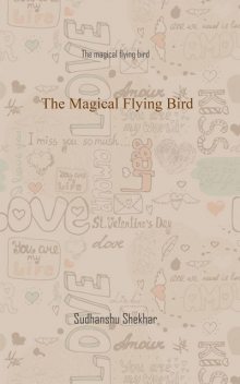 The Magical Flying Bird, Sudhanshu Shekhar