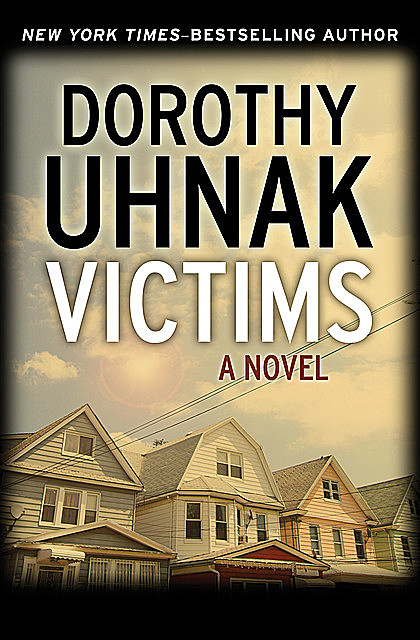 Victims, Dorothy Uhnak