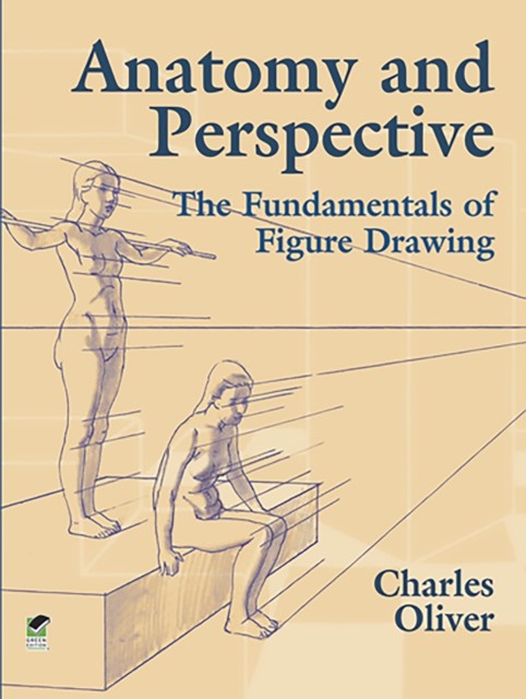 Anatomy and Perspective, Charles Oliver