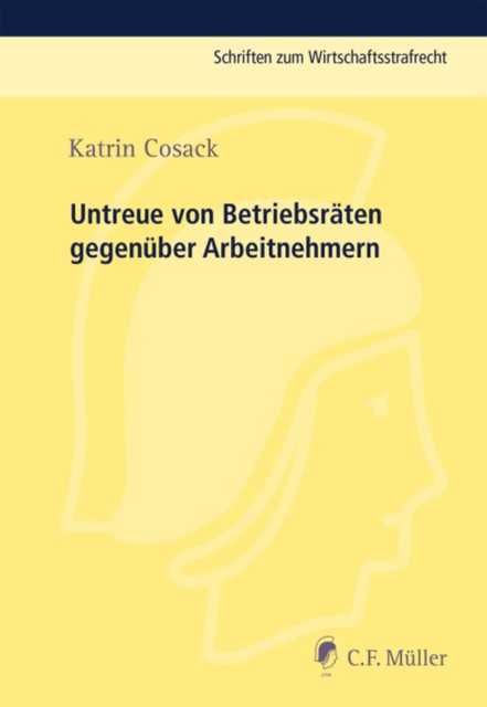 Untreue von Betriebsräten gegenüber Arbeitnehmern, Katrin Cosack