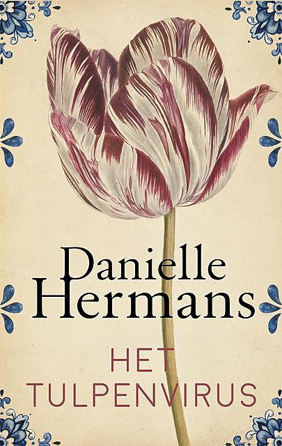 Het tulpenvirus, Daniëlle Hermans