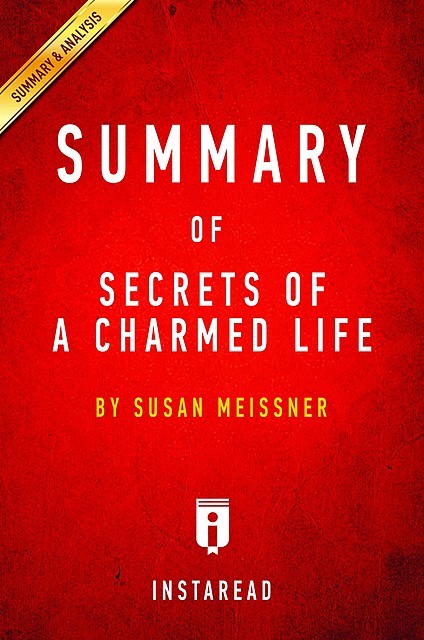 Secrets of a Charmed Life by Susan Meissner | Summary & Analysis, EXPRESS READS