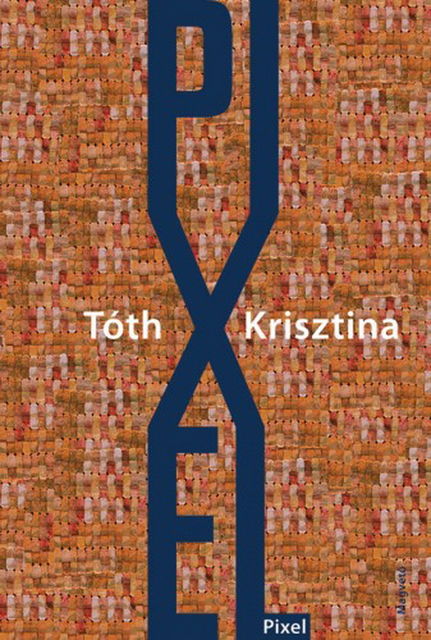 Pixel, Tóth Krisztina