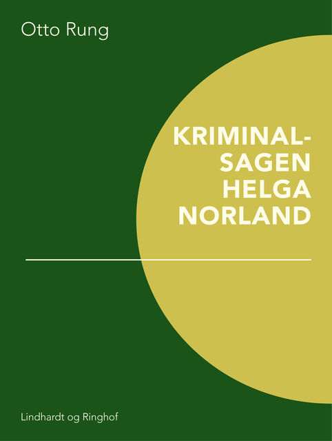 Kriminalsagen Helga Norland, Otto Rung
