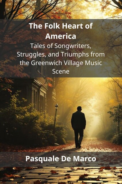 The Folk Heart of America, Pasquale De Marco
